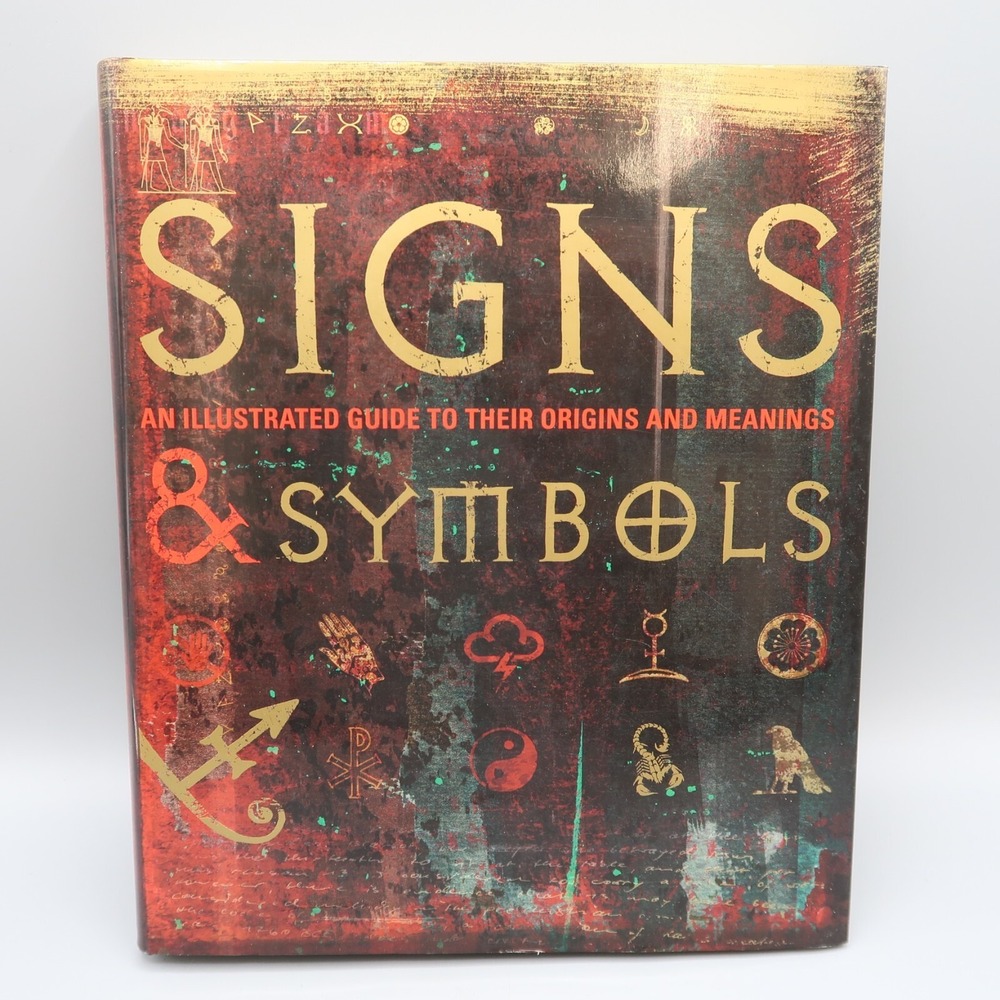 Signs and Symbols An Illustrated Guide‎ to Their Origins and Meanings Hardcover